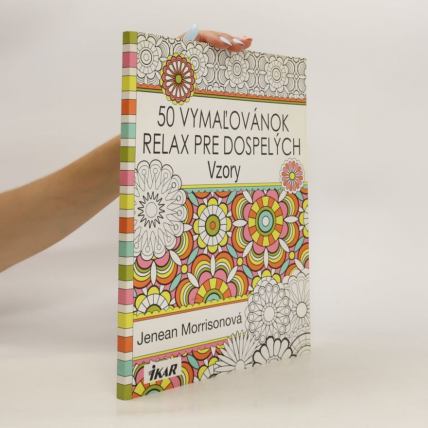 Jenean Morrison 50 vymaľovánok relax pre dospelých. Vzory