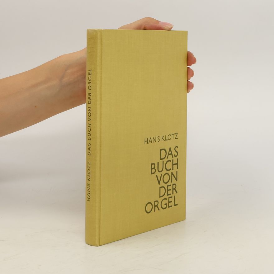 Hans Klotz Das Buch von der Orgel