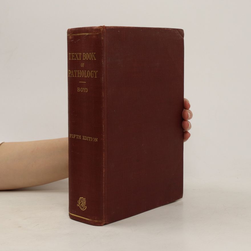 William Boyd A Text-Book of Pathology. An Introduction to Medicine