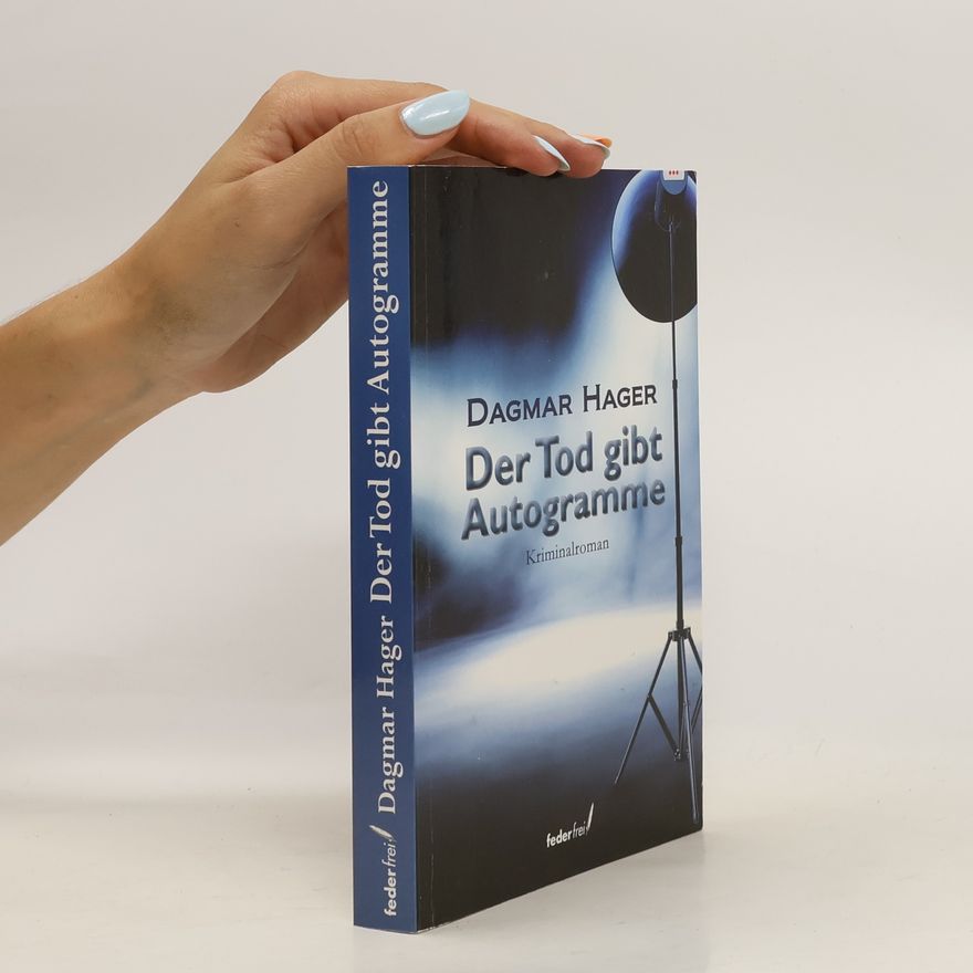 Dagmar Hager Der Tod gibt Autogramme