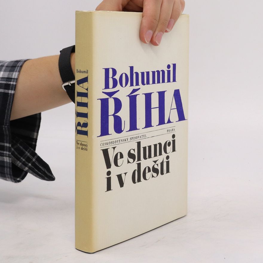 Bohumil Říha Ve slunci i v dešti