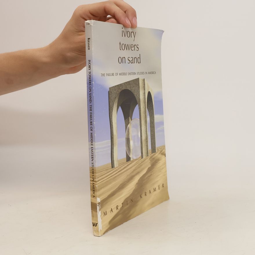 Martin S. Kramer Ivory Towers on Sand