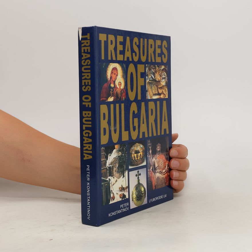 Peter Konstantinov Treasures of Bulgaria