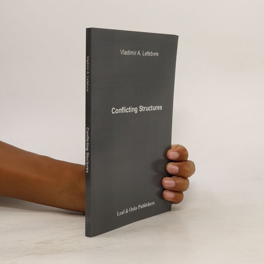 Vladimir Lefebvre Conflicting Structures