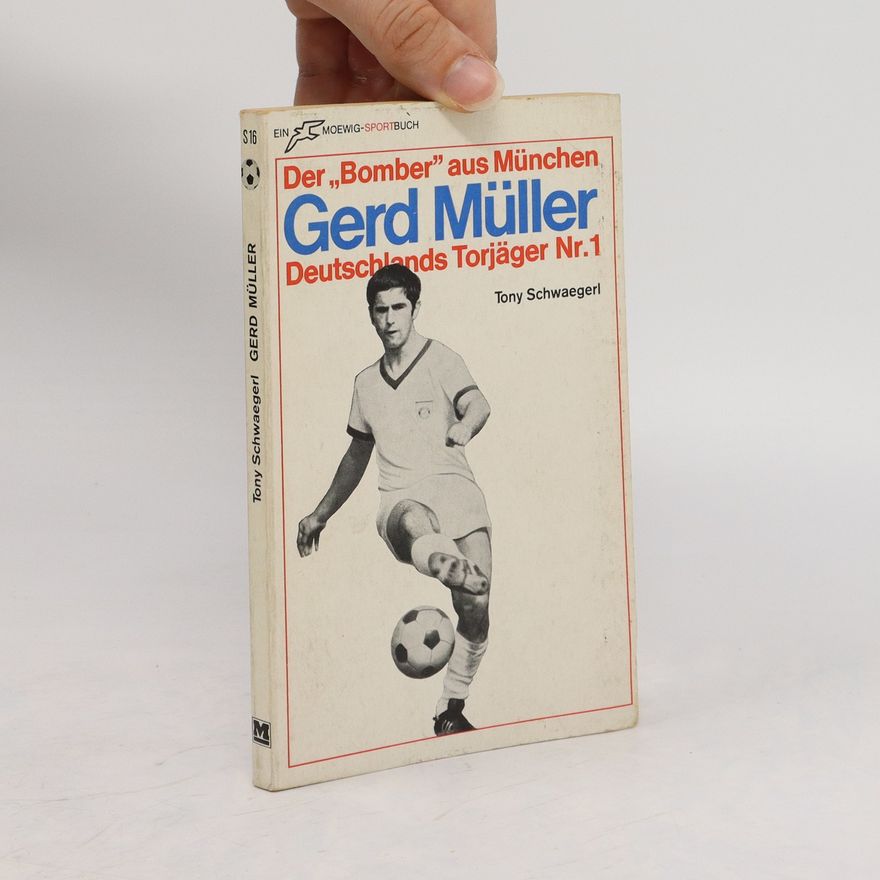 Tony Schwaegerl Gerd Müller