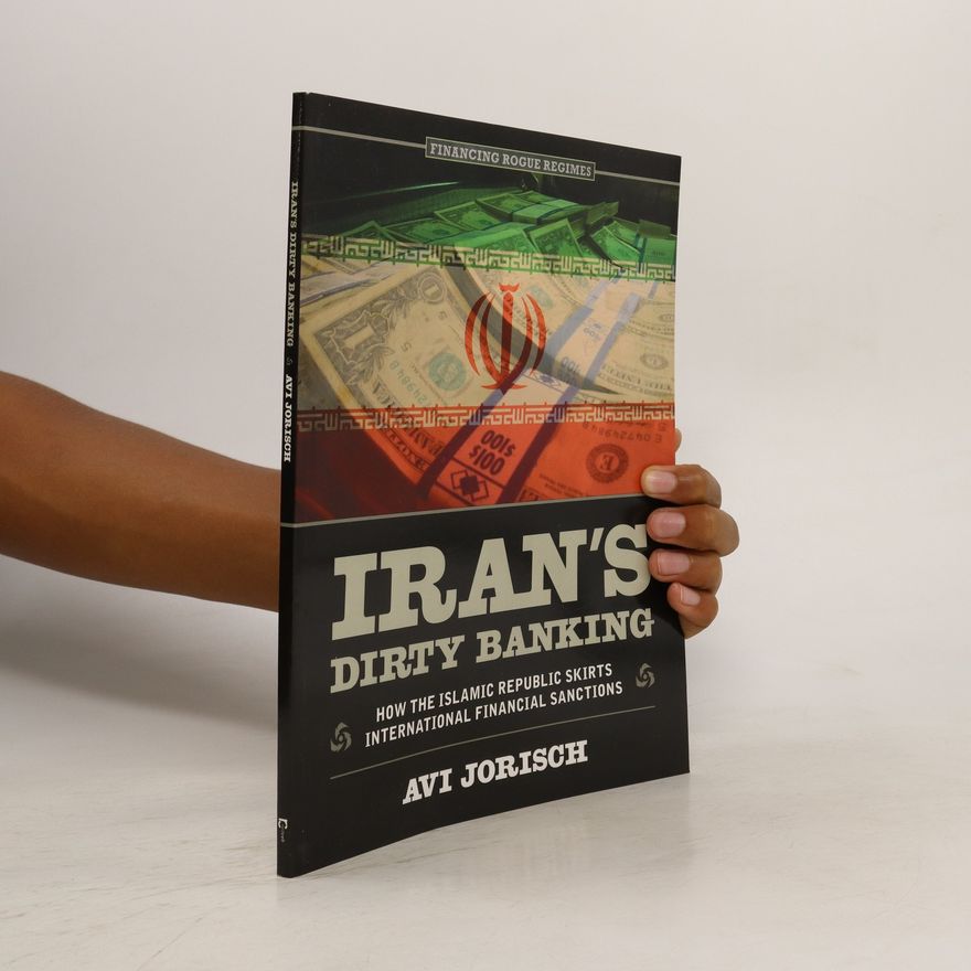 Avi Jorisch Iran's Dirty Banking
