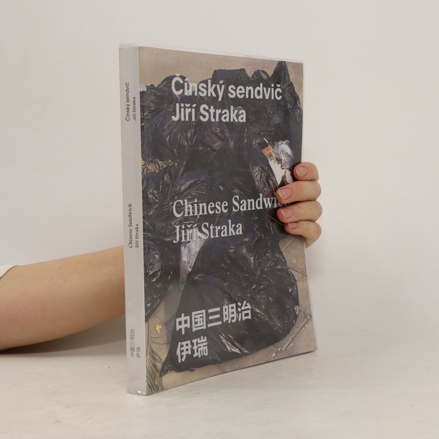 Jiří Straka Čínský sendvič / Chinese sandwich