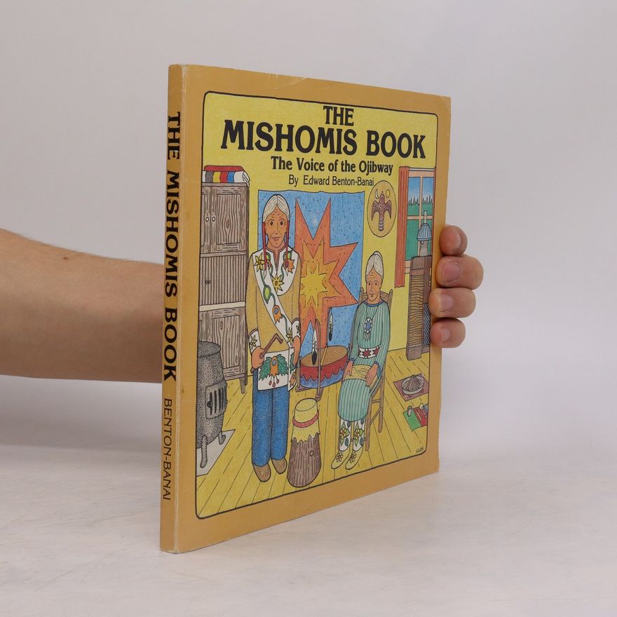 Edward Benton-Banai The Mishomis Book