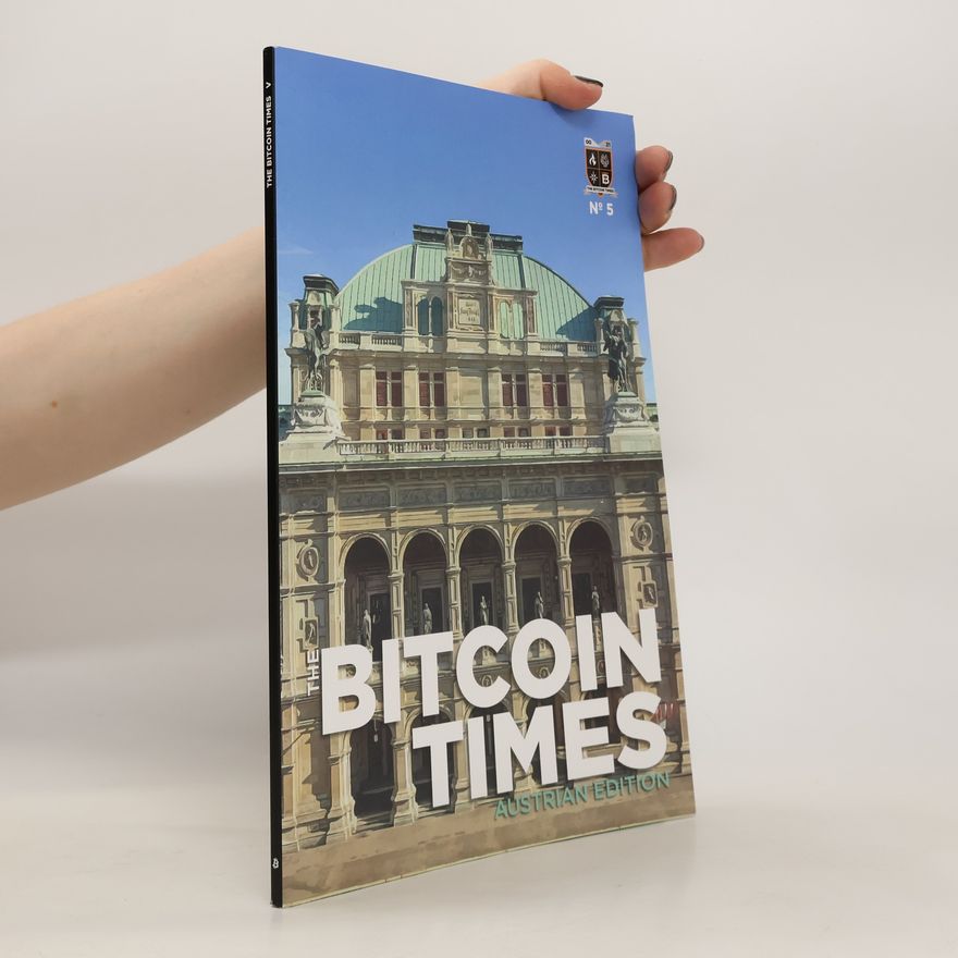 Collectif d'auteurs The Bitcoin Times. Austrian Edition