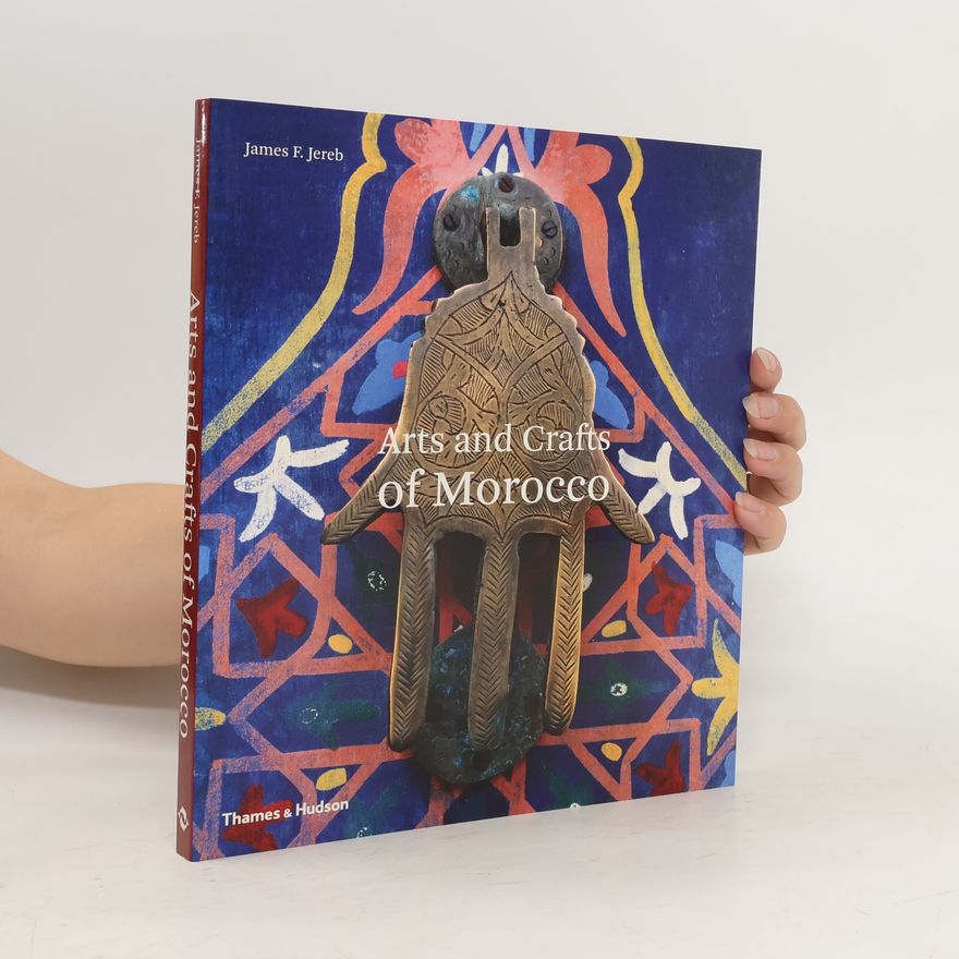 James F. Jereb Arts and Crafts of Morocco