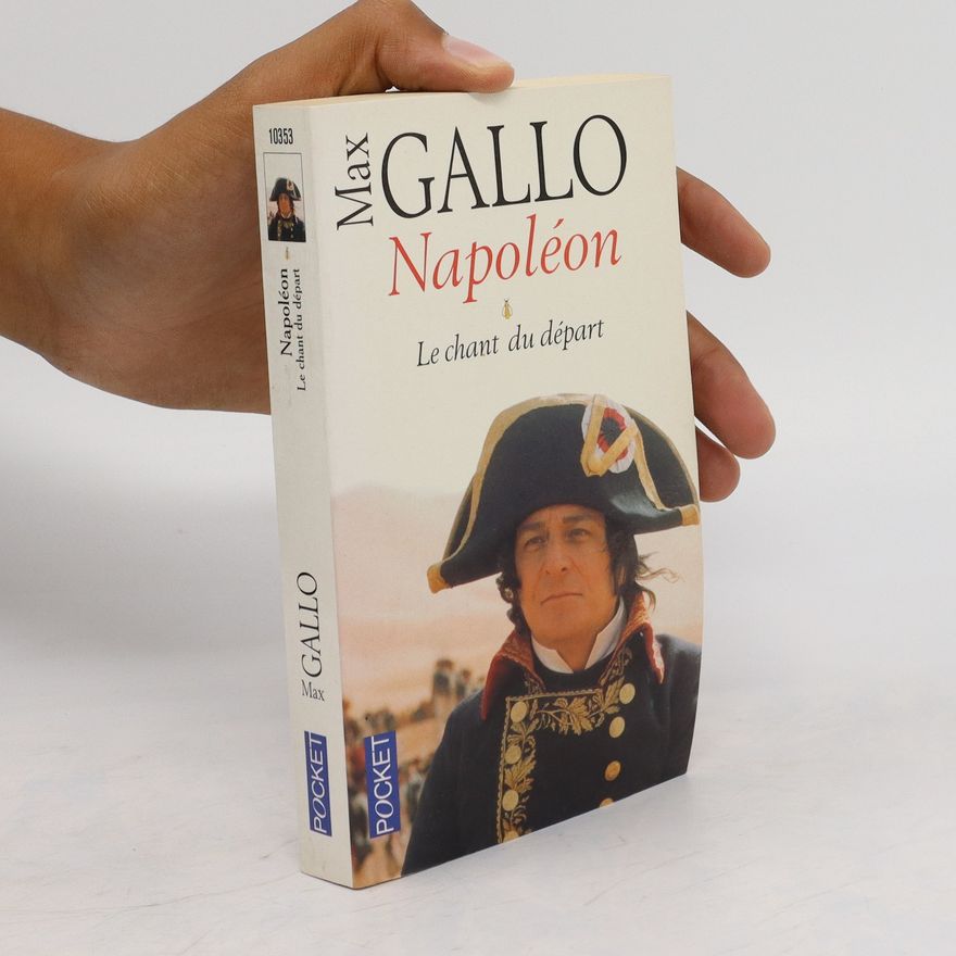Max Gallo Napoléon