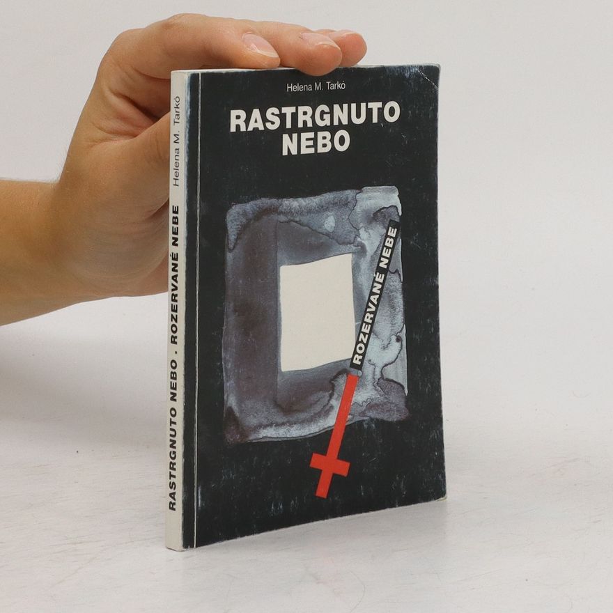 Helena Marie Tarkó Rastrgnuto nebo. Rozervané nebe