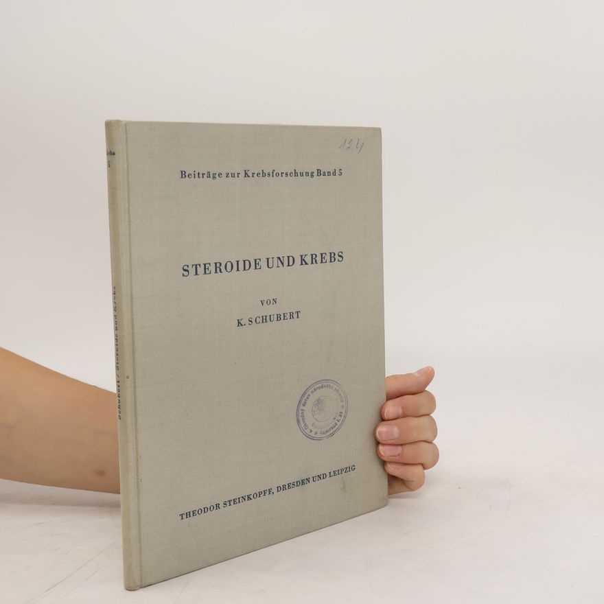 Kurt Schubert Steroide und Krebs