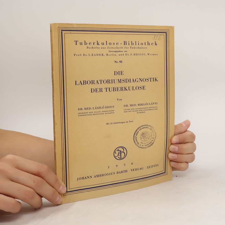 Miklós Lányi Die Laboratoriumsdiagnostik der Tuberkulose