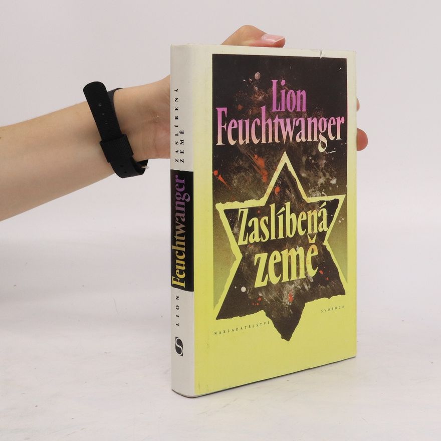 Lion Feuchtwanger Zaslíbená země. 3. díl.