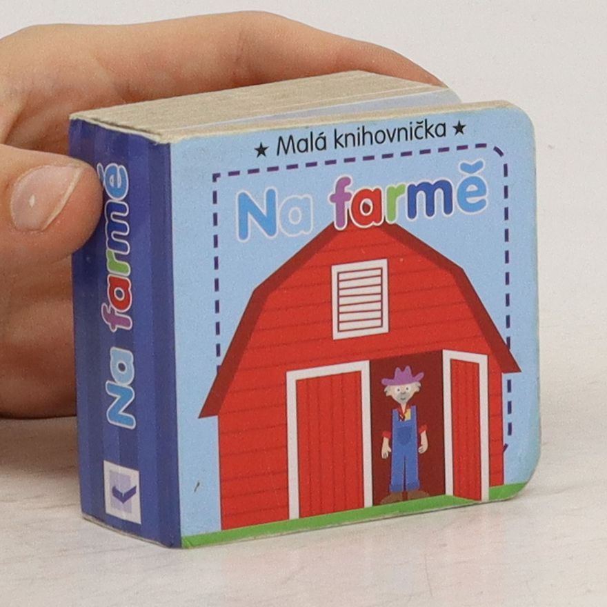 Autorenkollektiv Malá knihovnička. Na farmě