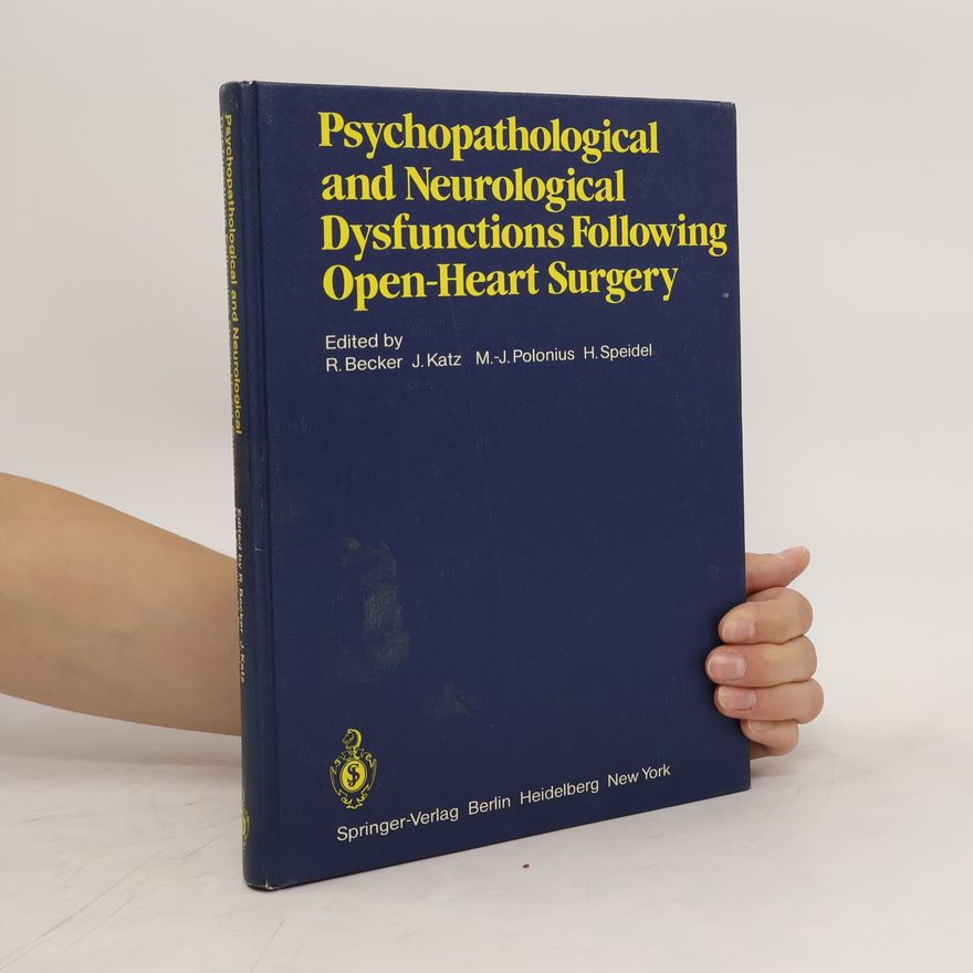 H. Speidel Psychopathological and Neurological Dysfunctions Following Open-Heart Surgery