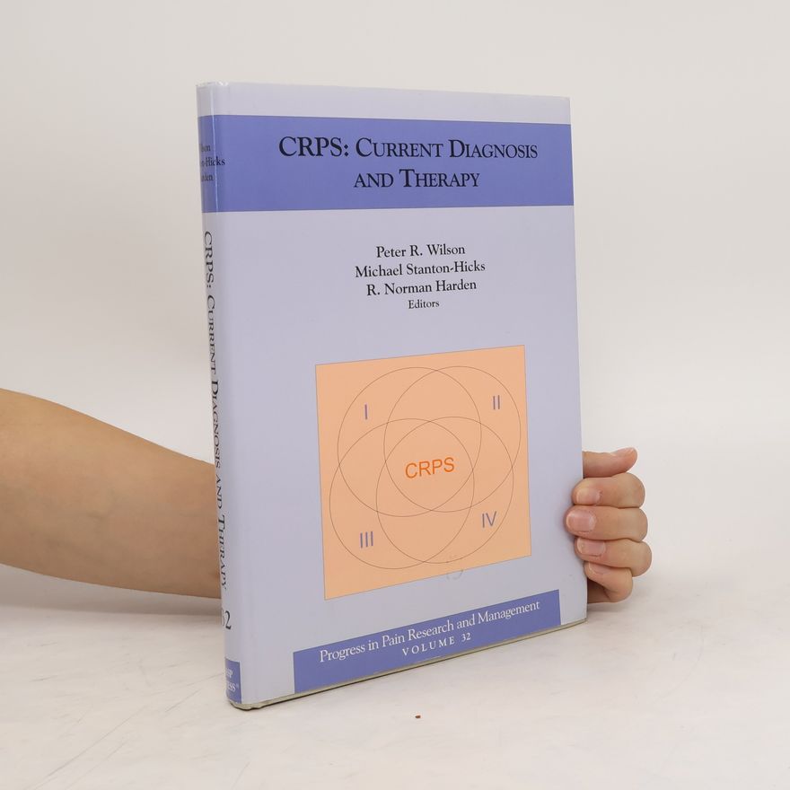 R. Norman Harden CRPS. Current Diagnosis and Therapy