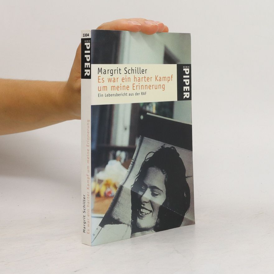 Margrit Schiller Es war ein harter Kampf um meine Erinnerung