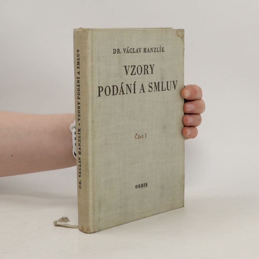 Václav Hanzlík Vzory podání a smluv I.