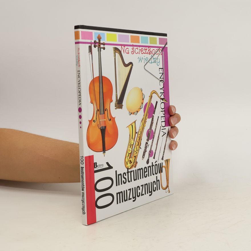 Kolektív autorov 100 instrumentów muzycznych