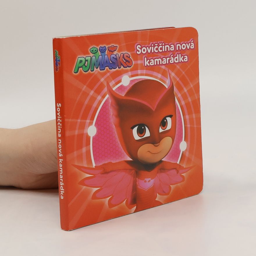 Kolektiv autorů PJmasks: Soviččina nová kamarádka