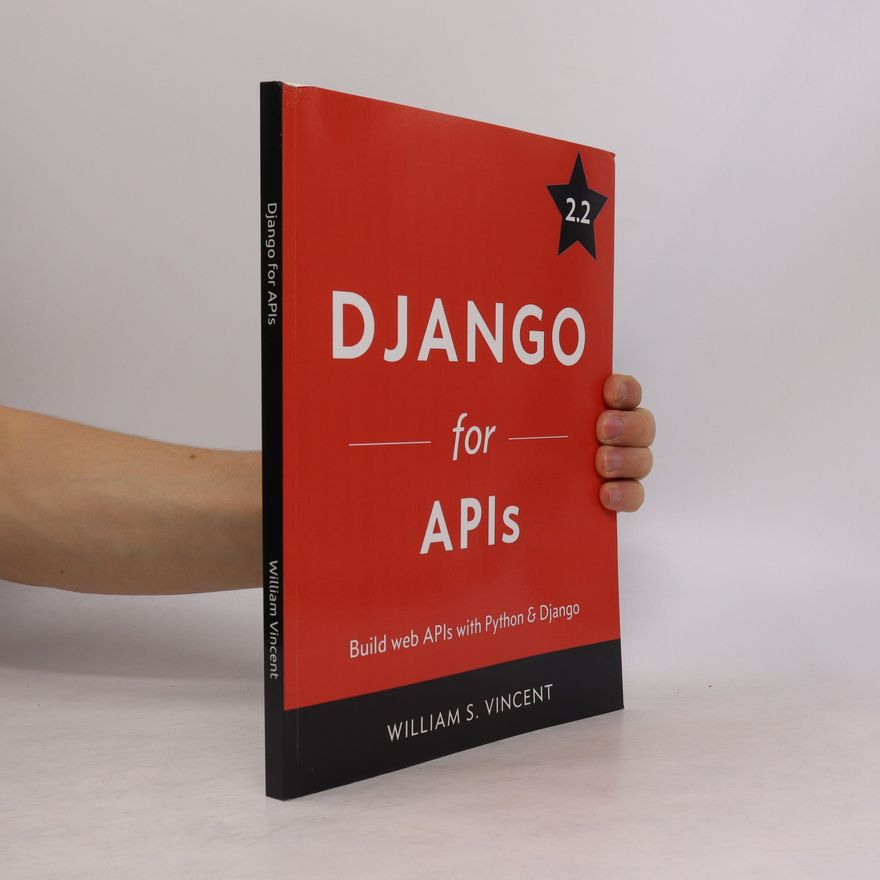 William S. Vincent Django for APIs