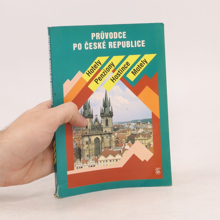 Petr Kraus Průvodce po České republice. Hotely, penziony, hostince, motely