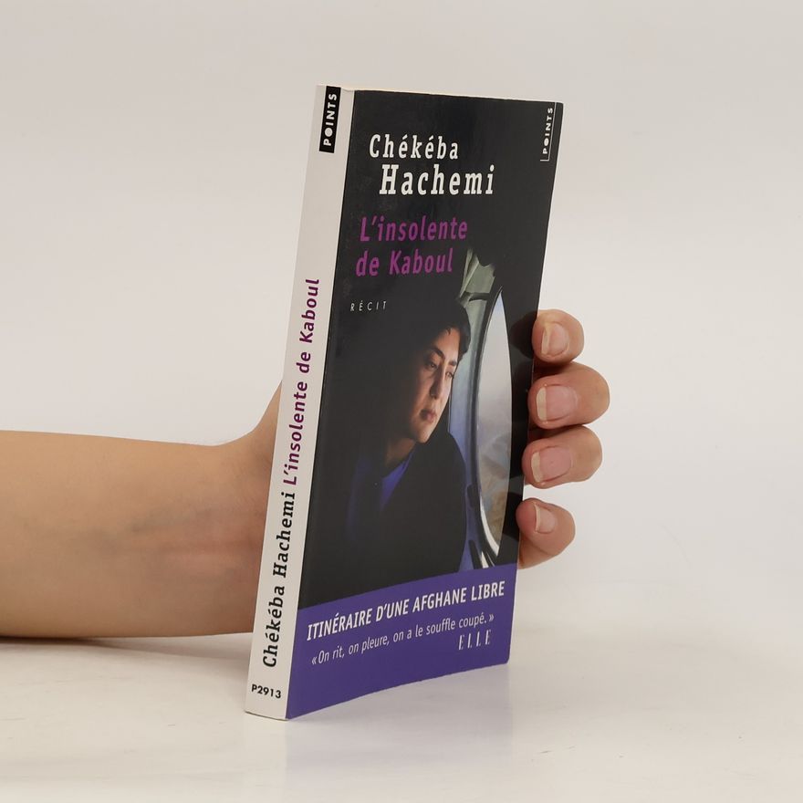 Chékéba Hachemi L'insolente de Kaboul