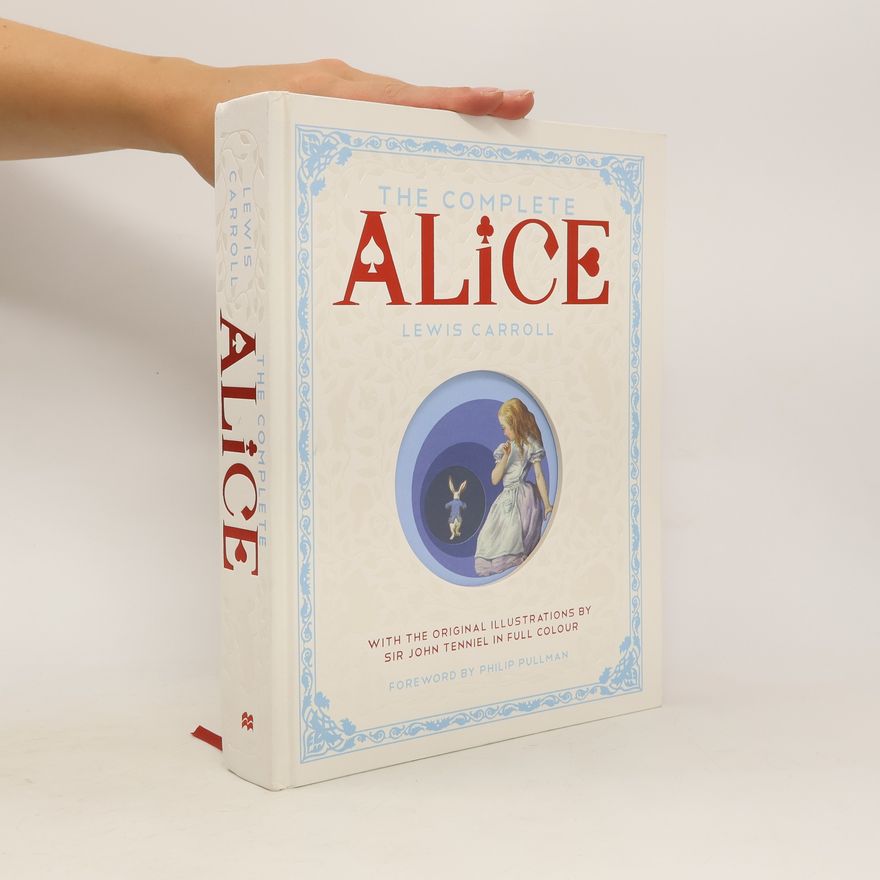Lewis Carroll The Complete Alice