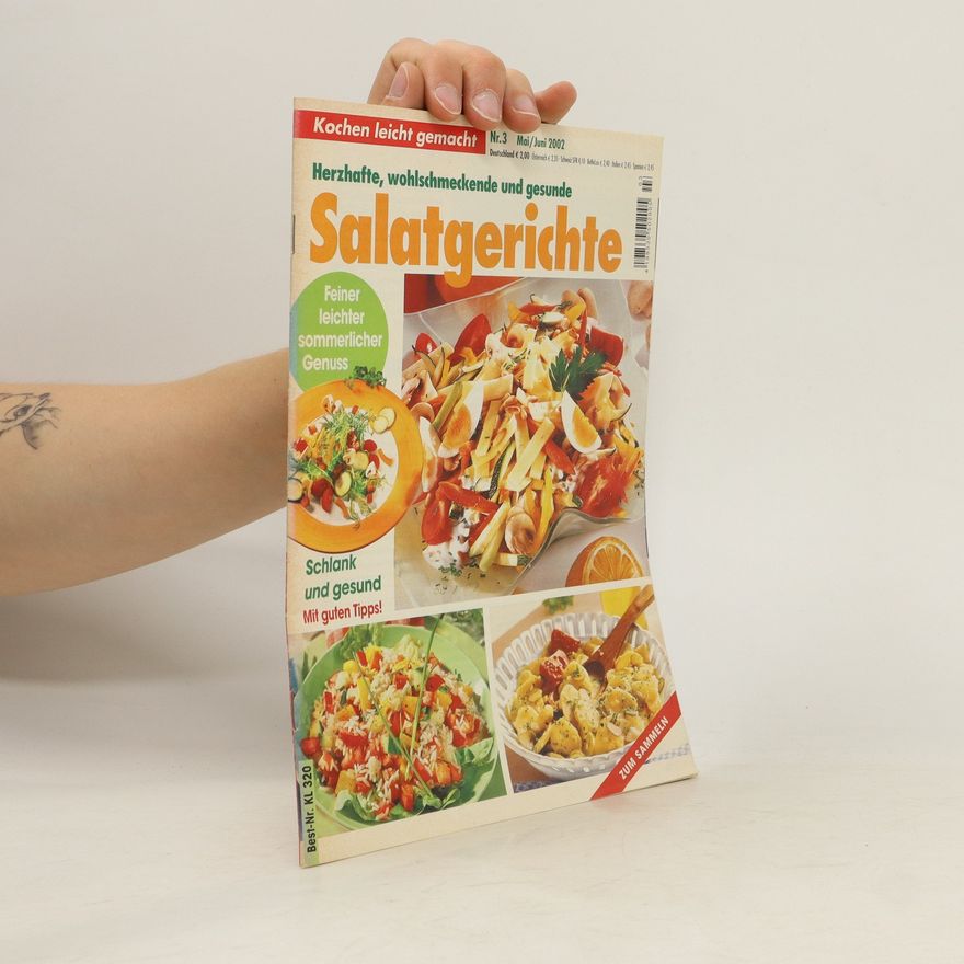 Autorenkollektiv Kochen leicht gemacht 5-6/2002. Herzhafte, wohlschmeckende und gesunde. Salatgerichte
