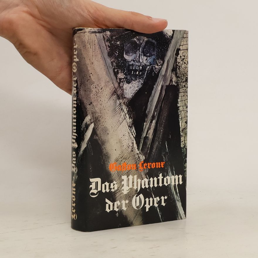 Gaston Leroux Das Phantom der Oper