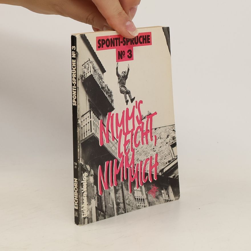 Eduard Moriz Sponti-Sprüche 3. Nimm's Leicht, Nimm Mich