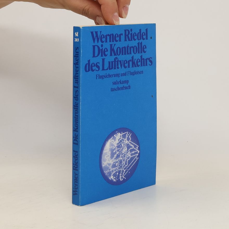 Hans Werner Riedel Die Kontrolle des Luftverkehrs