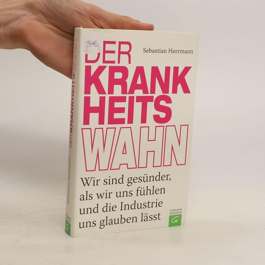 Sebastian Herrmann Der Krankheitswahn