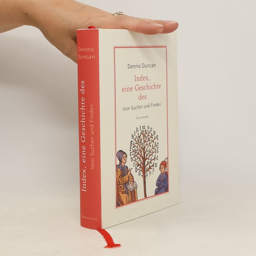 Dennis Duncan Index, eine Geschichte des