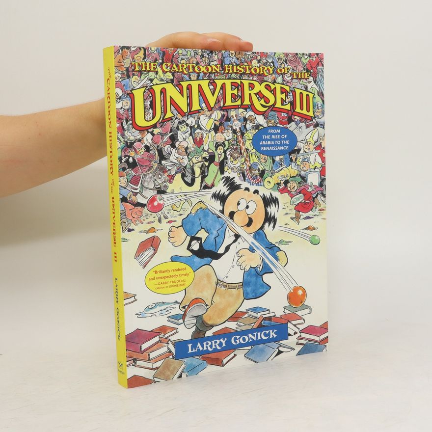 Larry Gonick The Cartoon History of the Universe III