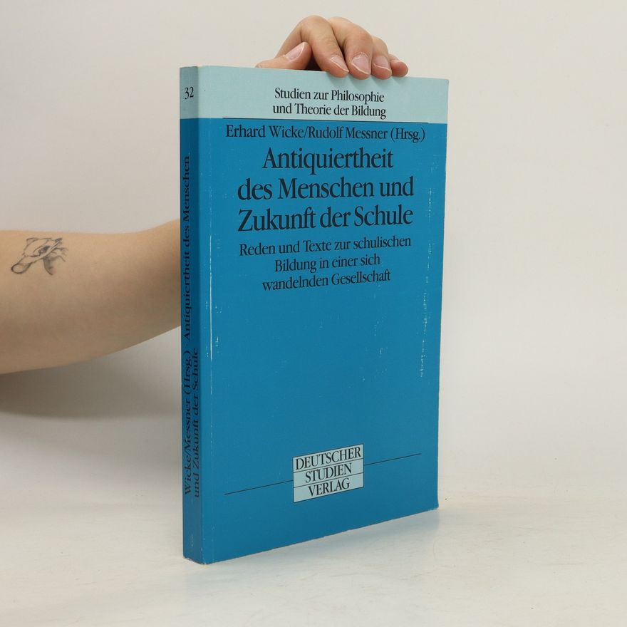 Erhard Wicke Antiquiertheit des Menschen und Zukunft der Schule