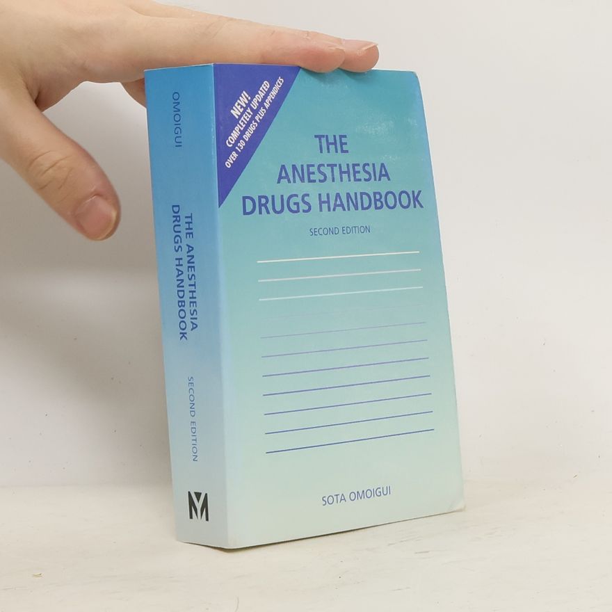 Sota Omoigui The Anesthesia Drugs Handbook