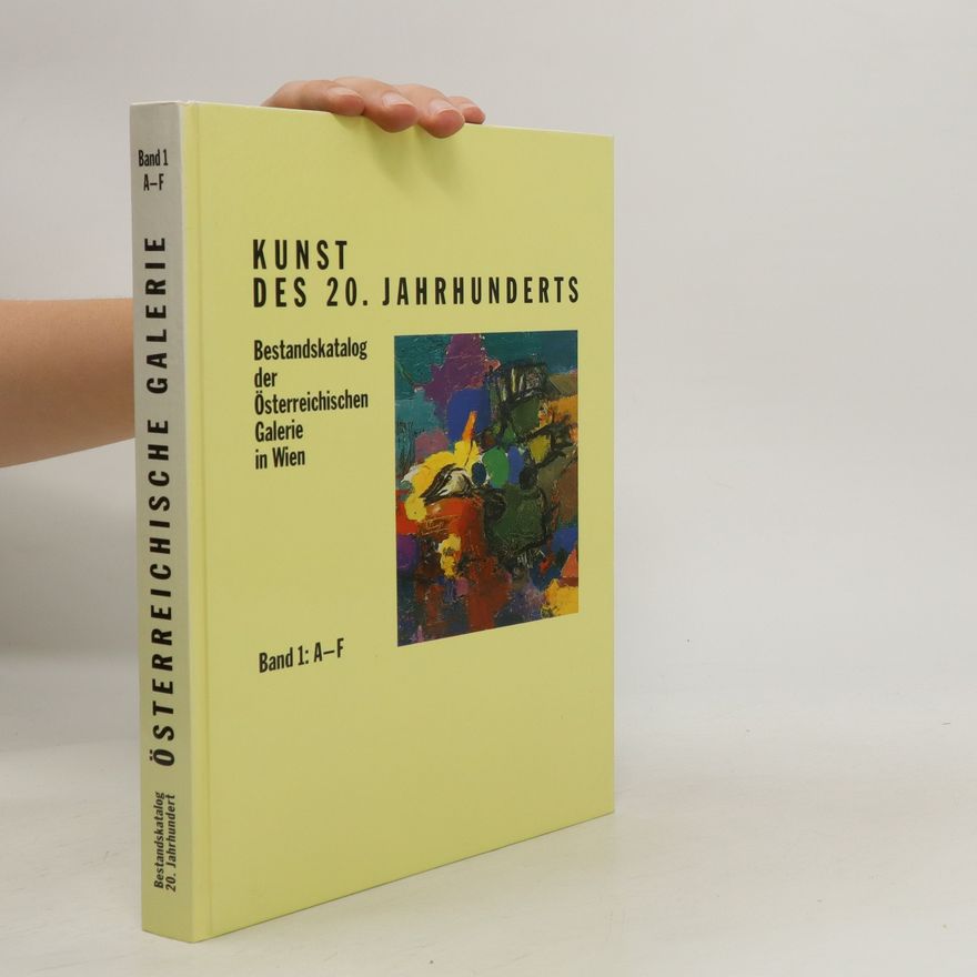 Stephan Koja Österreichische Galerie. Kunst des 20. Jahrhunderts. Band 1. A-F