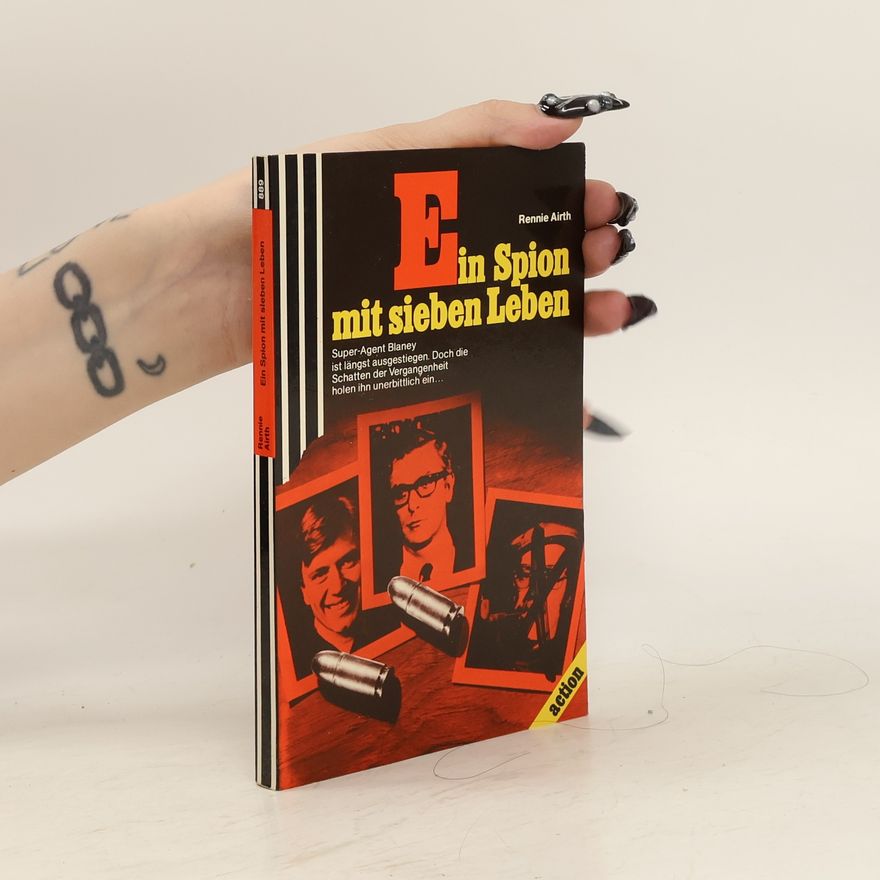 Rennie Airth Ein Spion mit sieben Leben
