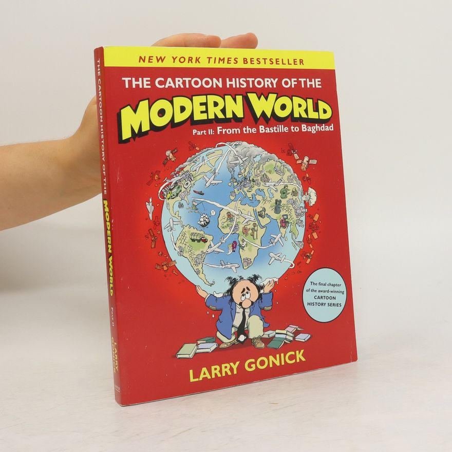 Larry Gonick The Cartoon History of the Modern World Part 2