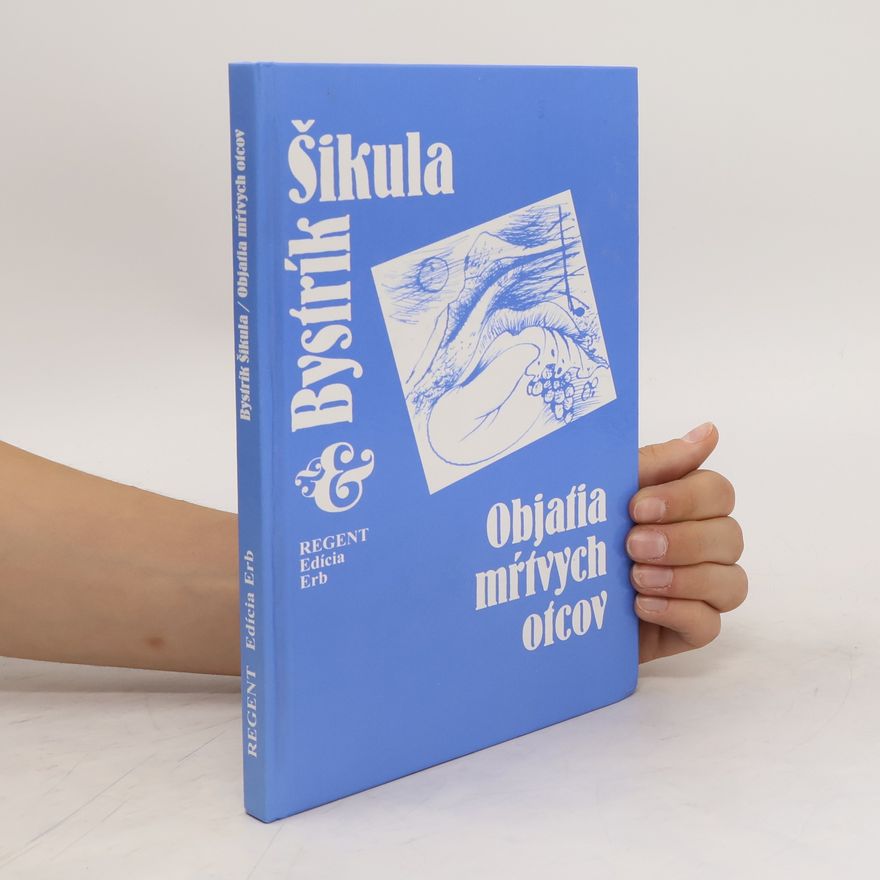 Bystrík Šikula Objatia mŕtvych otcov