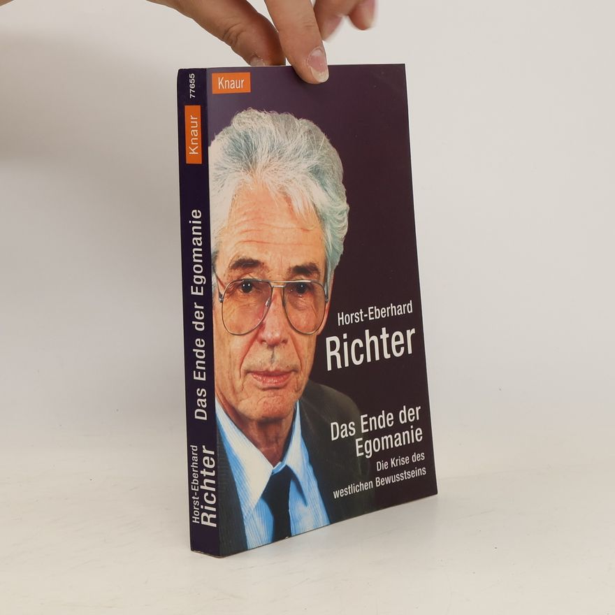 Horst Eberhard Richter Das Ende der Egomanie
