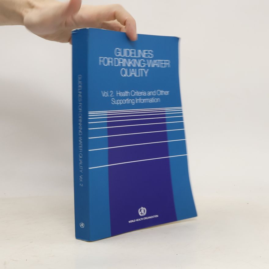 Kolektív autorov Guidelines for Drinking-Water Quality 2. Health Criteria and Other Supporting Information
