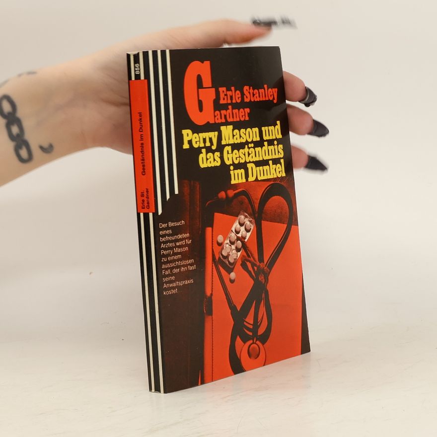 Erle Stanley Gardner Perry Mason und das Geständnis im Dunkel