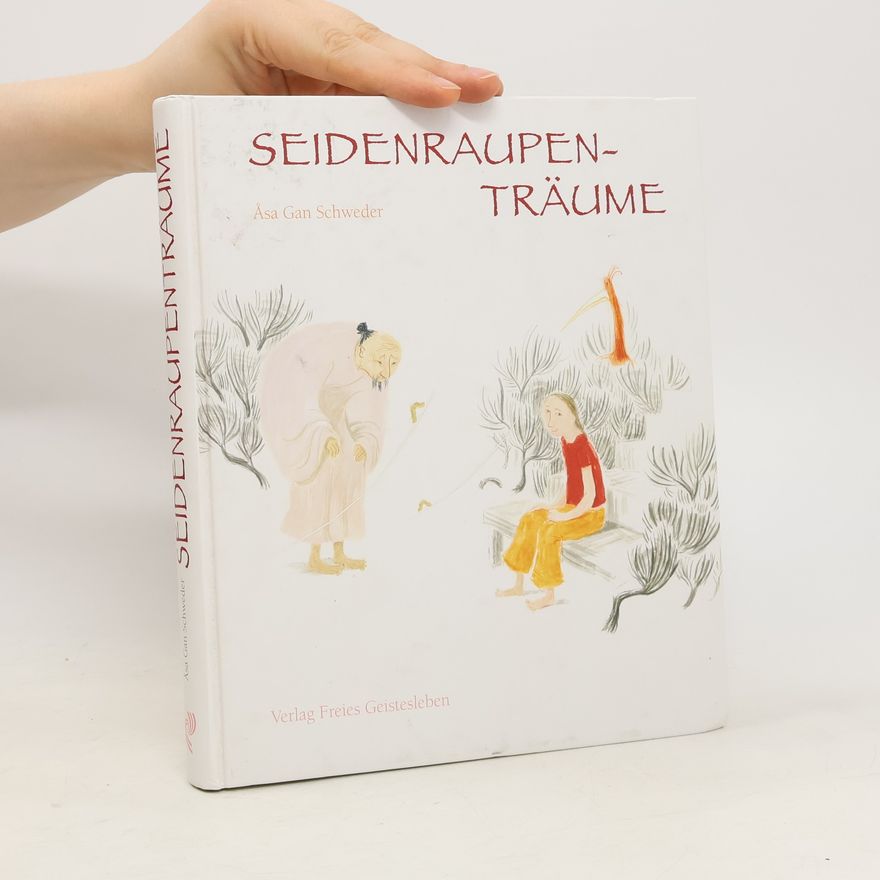 Åsa Gan Schweder Seidenraupenträume
