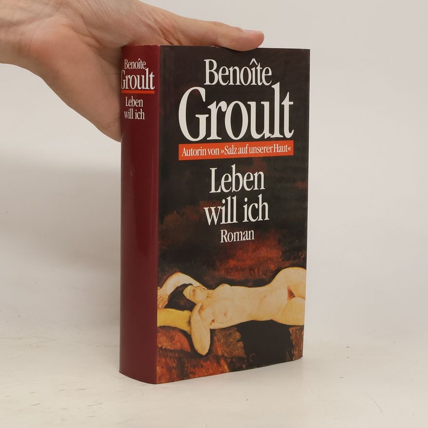Benoîte Groult Leben will ich