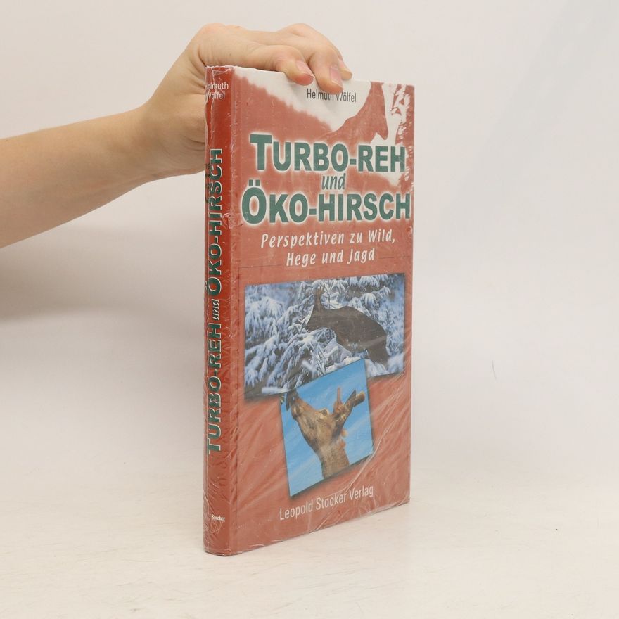 Helmuth Wölfel Turbo-Reh und Öko-Hirsch