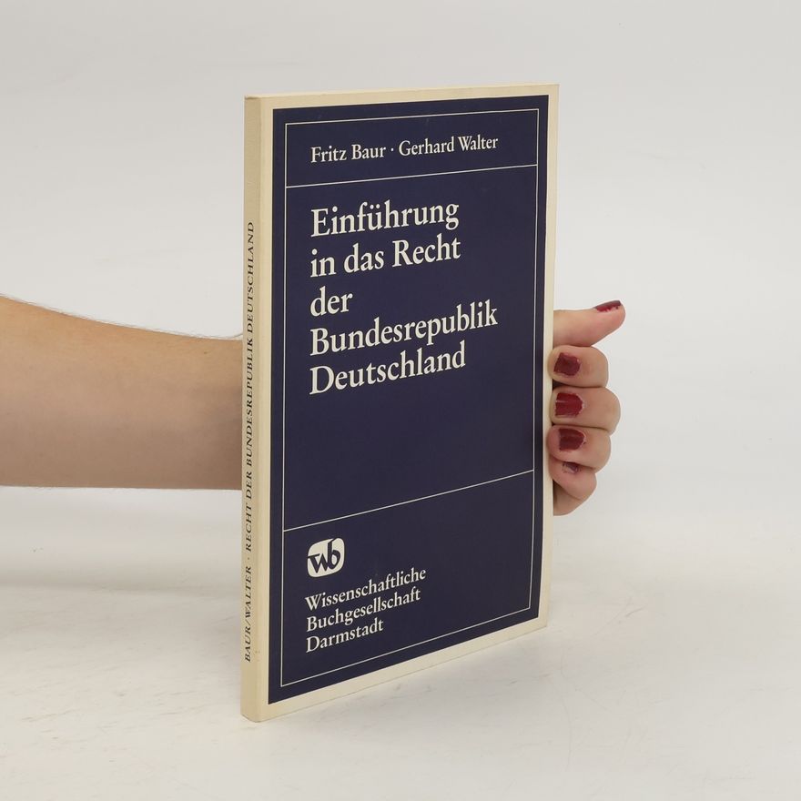 Fritz Baur Einführung in das Recht der Bundesrepublik Deutschland